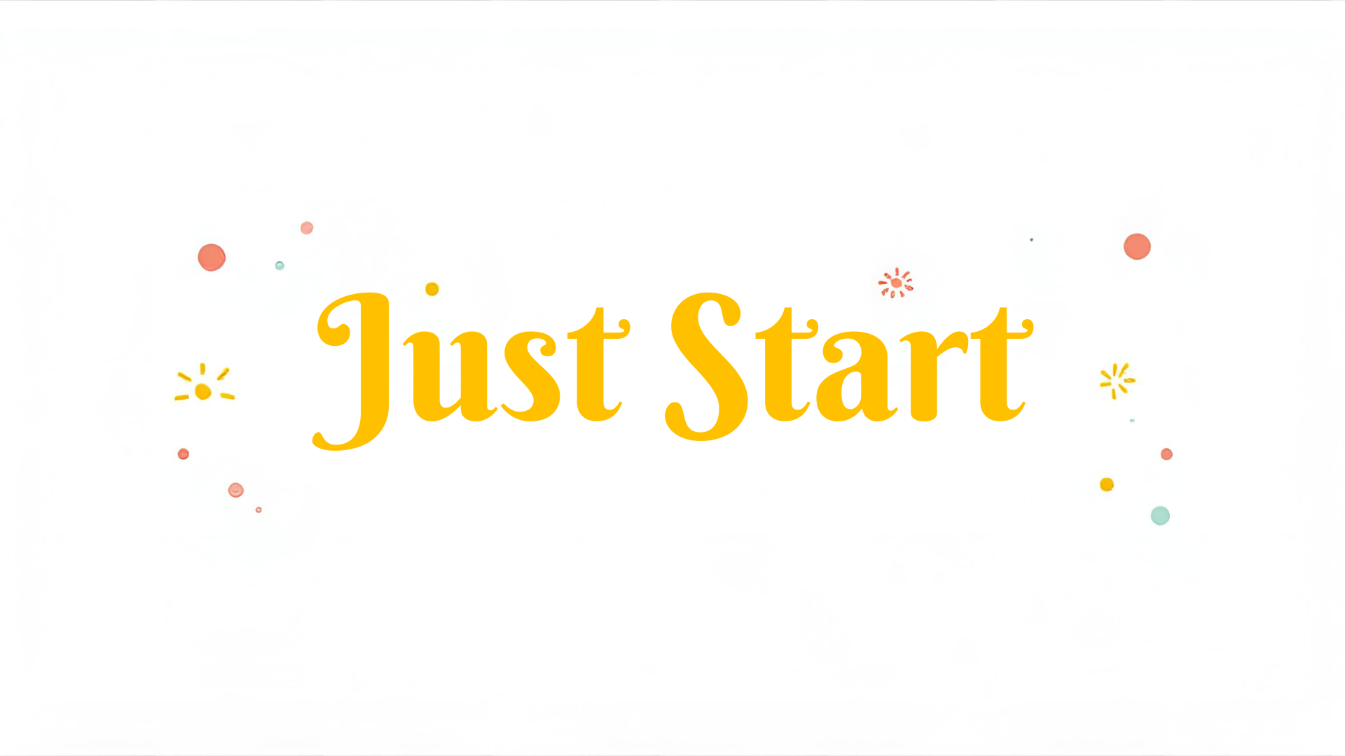 Avoid Perfect Moment, Just Start